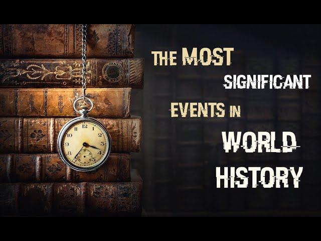 The most significant events in the world