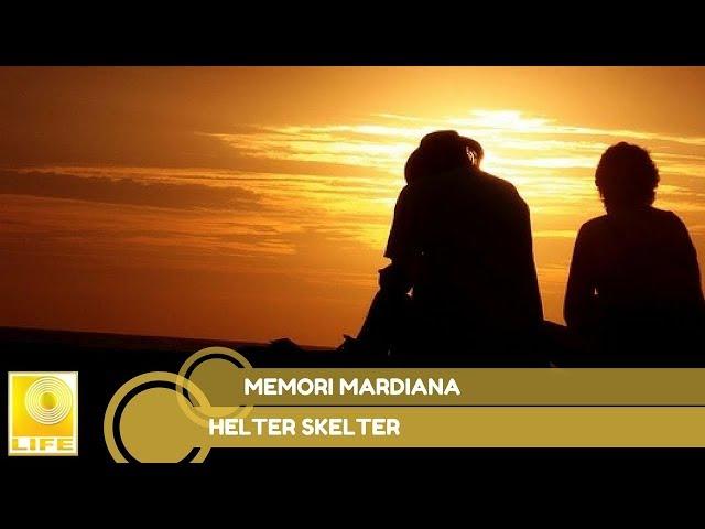 Helter Skelter - Memori Mardiana (Official Audio)