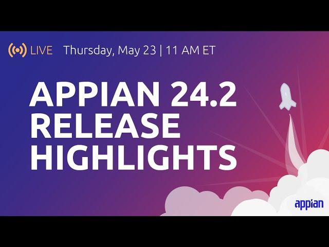 Appian 24.2 Release Highlights