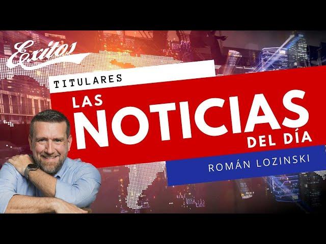 Las noticias más importantes de este miércoles 27 de noviembre de 2024 con Román Lozinski