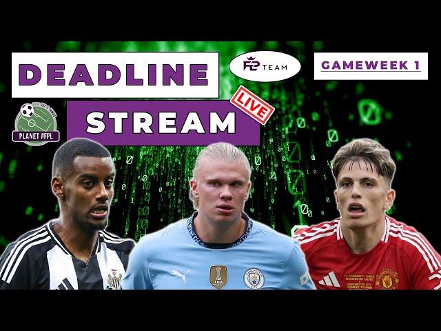 The Planet FPL GW1 Deadline Stream Live! In Partnership With FPL Team | Planet FPL 2024/25