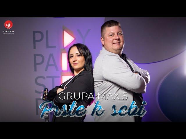 GRUPA MAX 5 - PRSTE K SEBI (OFFICIAL VIDEO)