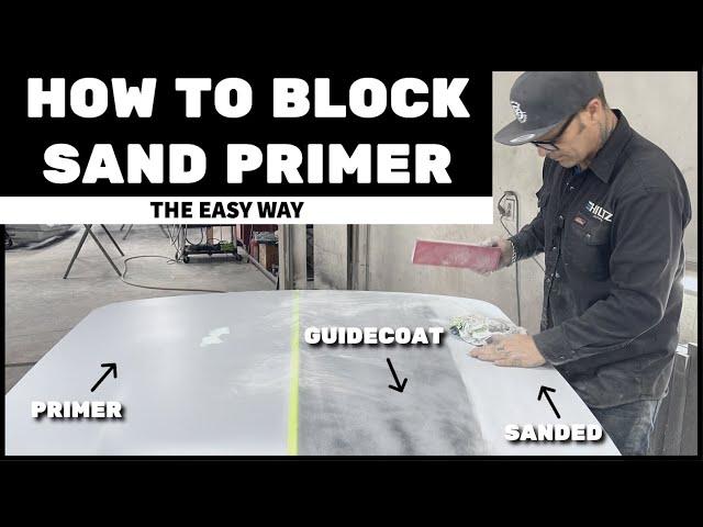 Block Sanding Primer the EASY way - DIY tutorial