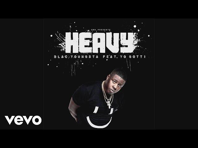 Blac Youngsta - Heavy (Audio) ft. Yo Gotti