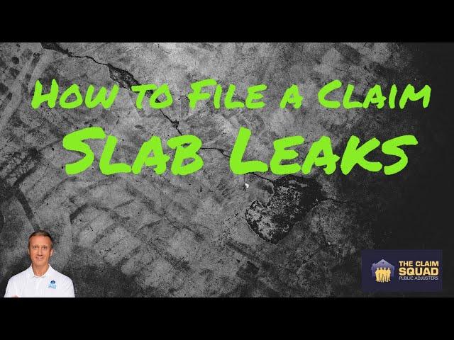 Slab Leaks [File A Claim with Insurance]