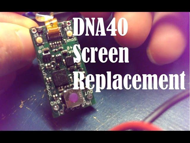 DNA 40 Large Screen - How to Remove/Replace The Screen