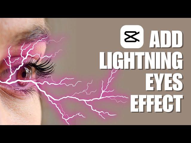 How To Add Lightning Eyes Effect On CapCut PC