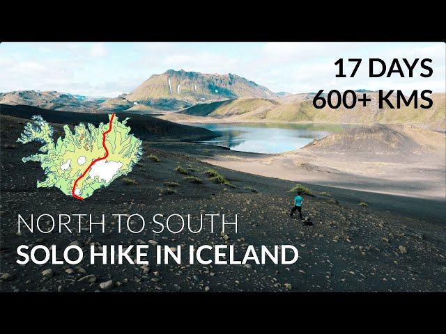 600KM SOLO HIKE ACROSS ICELAND - NORTH TO SOUTH CROSSING