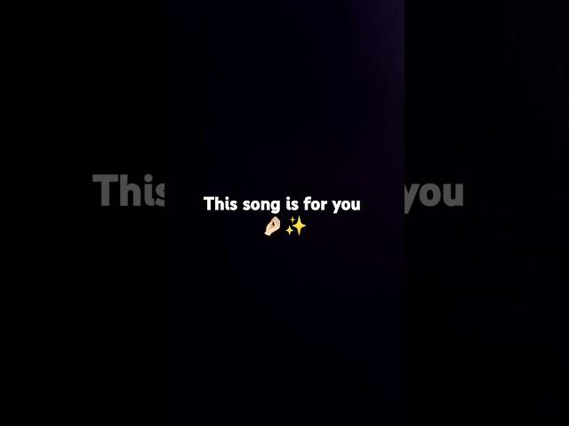 this song is for you