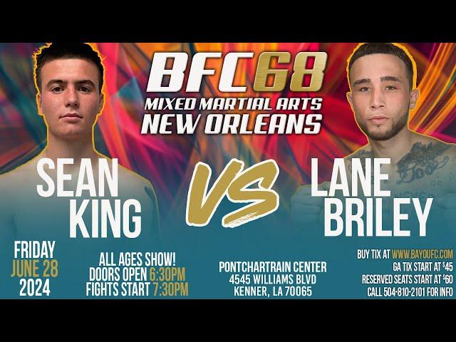 SEAN KING VS LANE BRILEY FULL FIGHT WITH EPIC FINISH AT BAYOU FIGHTING CHAMPIONSHIP 68