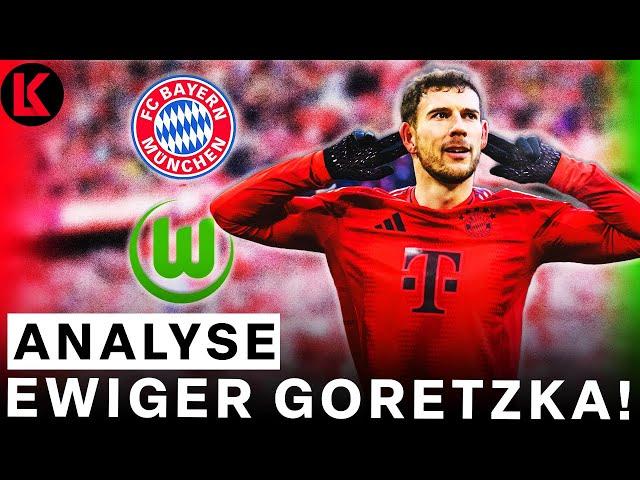 Ewiger LEON GORETZKA! | FC Bayern - Wolfsburg | Bundesliga ANALYSE