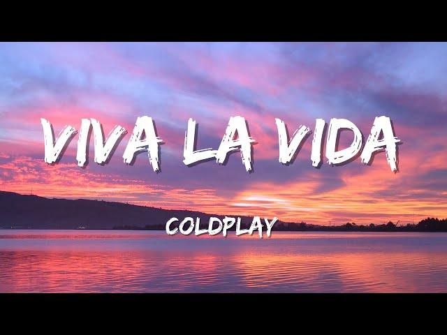 Coldplay - Viva la Vida (Lyrics)