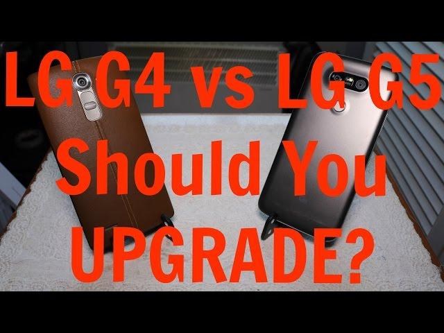 LG G4 vs LG G5 - Should You UPGRADE?