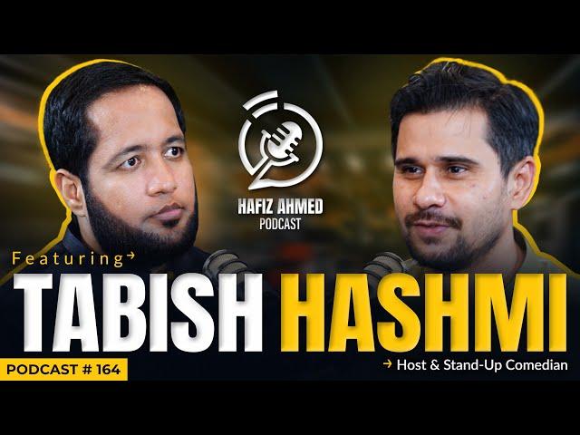 Hafiz Ahmed Podcast Featuring Tabish Hashmi | Hafiz Ahmed