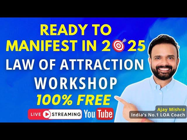 READY TO MANIFEST IN 2025 - Law of Attraction FREE Workshop | Manifestation Workshop