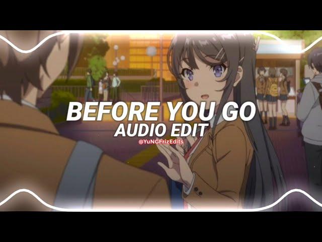 before you go - lewis capaldi [edit audio]
