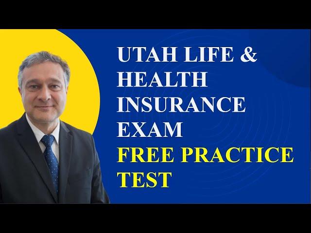 Utah Life & Health Insurance Exam Practice Test Part 1