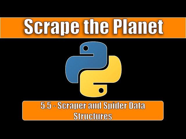 [Free Web Scraping Class] Scrape the Planet 5.5 - More Advanced Python Web Scraping Data Structures