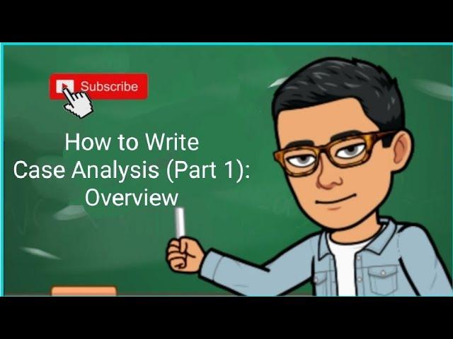 How to write case analysis: an Overview (see vid)  #businesseducation #abm #casestudy