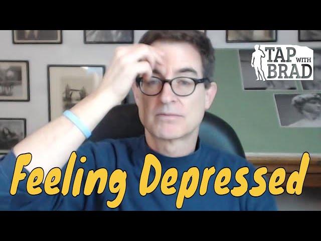 Feeling Depressed - Tapping with Brad Yates