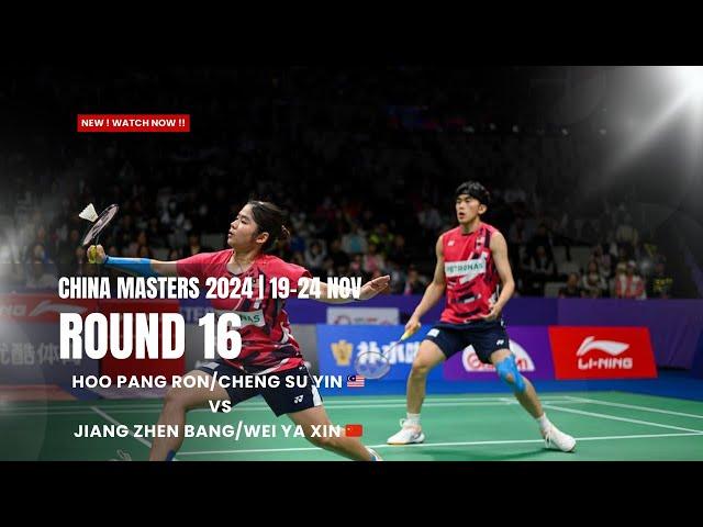 Hoo Pang Ron/Cheng Su Yin  Vs Jiang Zhen Bang/Wei Ya Xin  | China Masters 2024