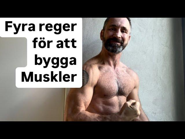 Fyra regler för att bygga muskler