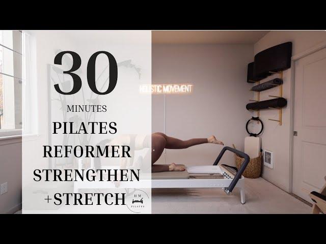 Pilates Reformer | All Levels | Full Body Strengthen + Stretch