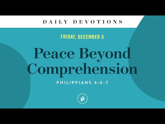 Peace Beyond Comprehension – Daily Devotional