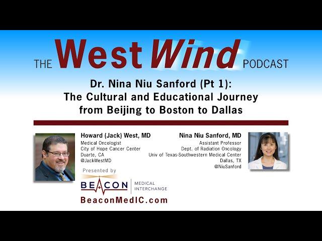 Dr. Nina Niu Sanford (Pt 1):  The Cultural and Educational Journey from Beijing to Boston to Dallas