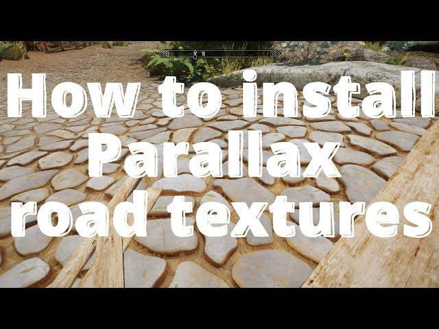 How to install Skyrim Parallax Road textures Amazing looking roads!!