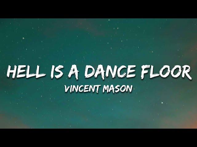 Vincent Mason - Hell Is a Dance Floor (Lyrics)