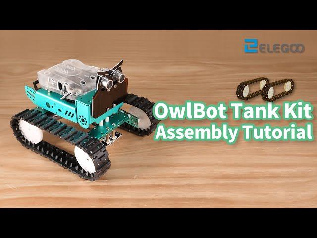 ELEGOO OwlBot Tank: Assembly Tutorial