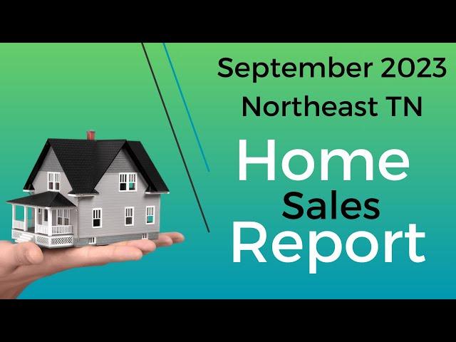 September Home Sales Report for Northeast Tennessee