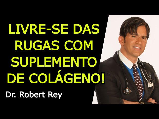 LIVRE-SE DAS RUGAS COM SUPLEMENTO DE COLÁGENO! - Dr. Rey