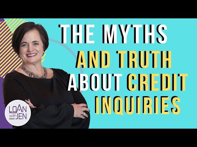 Will Inquiries Hurt My Credit Score - Myths and Truths | #loanwithjen #creditscoreimprovement