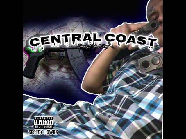 Central Coast- Speedy Lowks (Official Uncut Raw Music Audio)