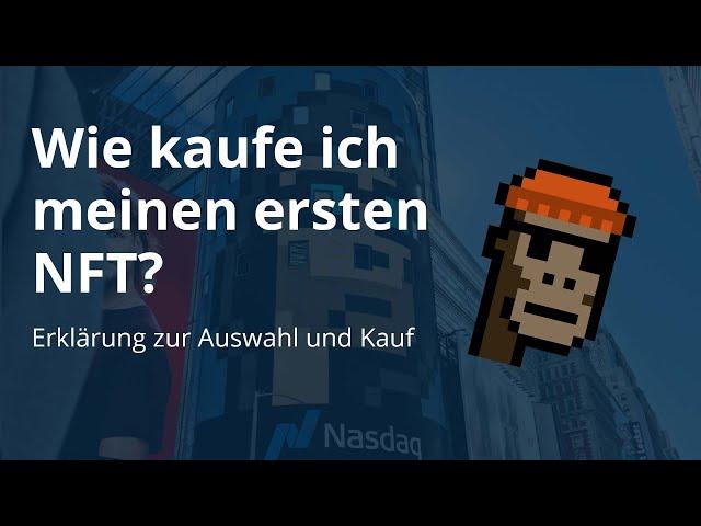 Wie kauft man seinen ersten NFT? - Einfache Erklärung zur Auswahl und Kauf!