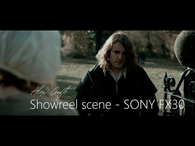 Showreel scene for Alex Croft - filmed with Sony FX30