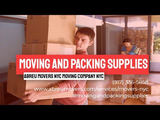 Moving and Packing Supplies - Abreu Movers NYC Moving Company NYC #AbreuMoversNYC #MoversNewYork