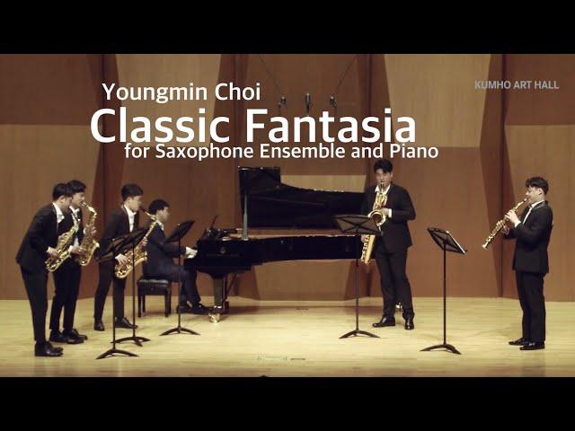 Youngmin Choi - Classic Fantasia for Saxophone Ensemble and Piano