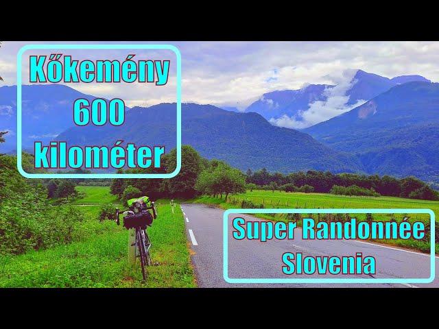 "Kőkemény 600 kilométer" Super Randonnée Slovenia