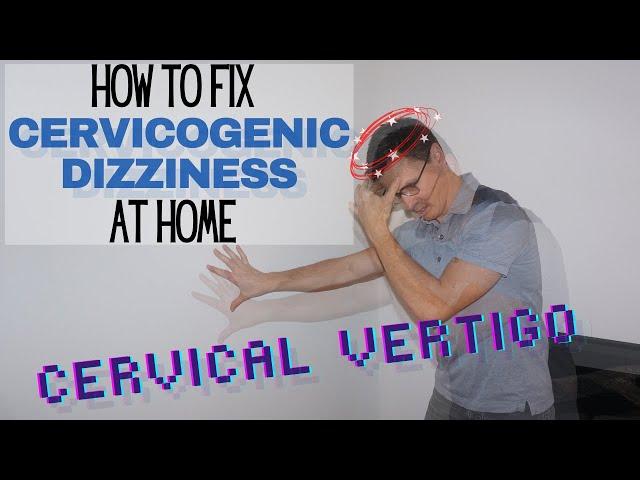 How to Get Rid of Cervicogenic Dizziness | Cervical Dizziness Exercises | Dr. Jon Saunders