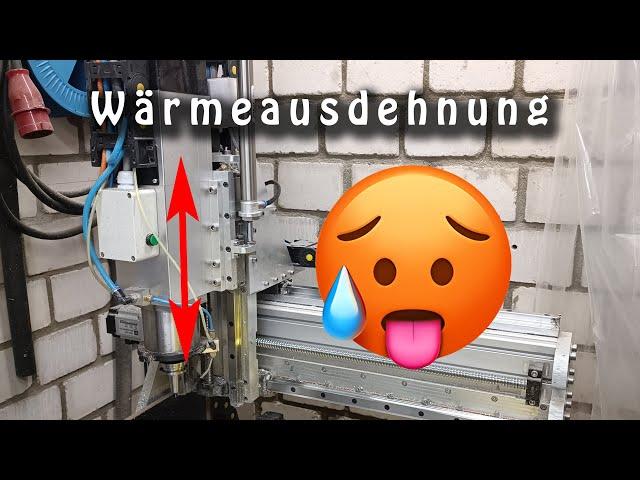 Wärmeausdehnung auf der Hobby CNC