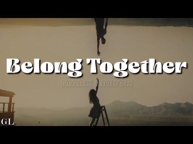 Mark Ambor - Belong Together (Lyrics)