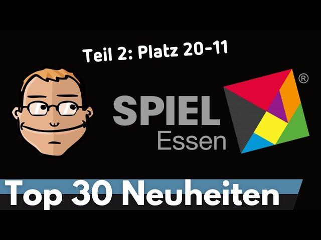 Meine Top 30 Neuheiten der SPIEL in Essen 2024 - Teil 2: Platz 20-11