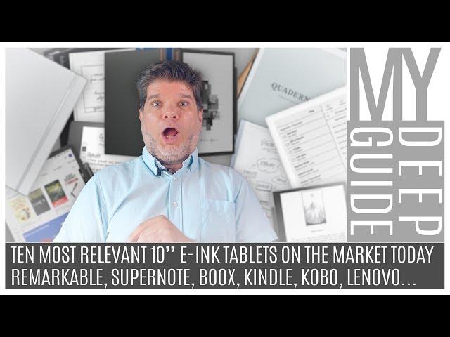 Ten Most Relevant 10" E-Ink Tablets on the Market Today! Remarkable, Supernote, Boox, Kindle, Kobo