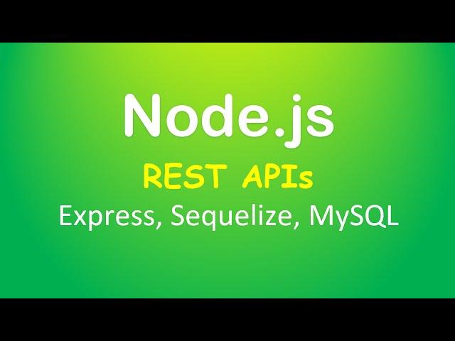 Node.js Express, Sequelize & MySQL: Rest APIs example