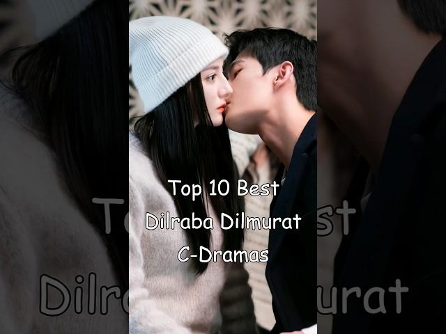 Top 10 Best Dilraba Dilmurat Chinese Dramas #cdrama #dramalist #chinesedrama #dilrabadilmurat