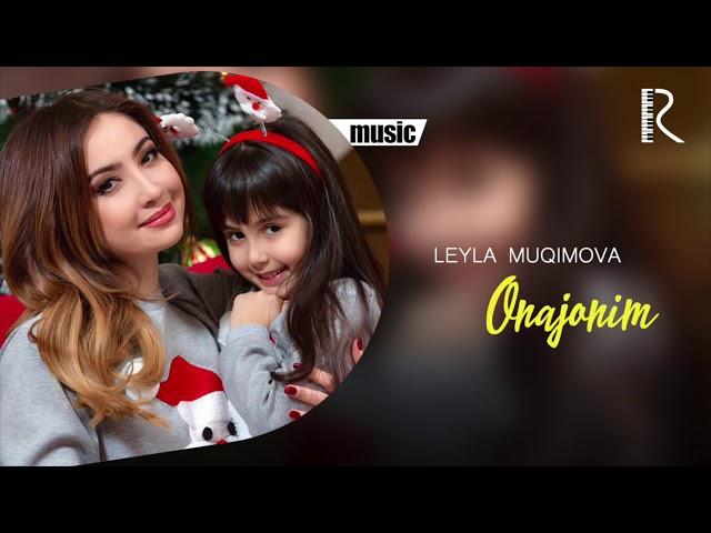 Leyla Muqimova Onajonim