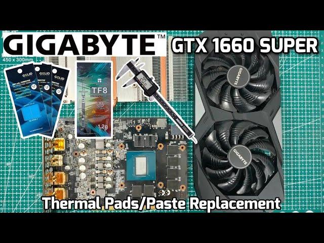 GIGABYTE GTX 1660 Super New Thermal Pads ( GELID)